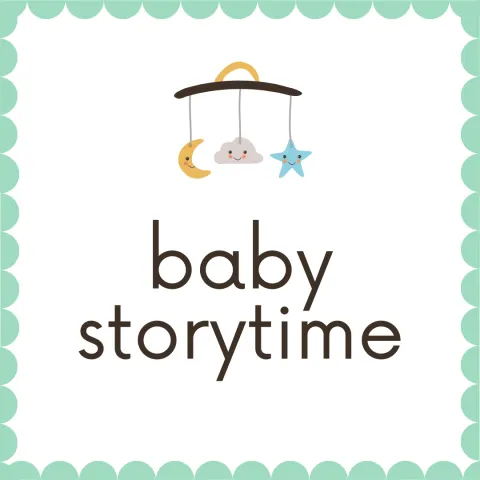 The image features a sign that says "baby storytime" in soft brown, rounded letters. Above the text, there is a cute mobile illustration hanging from a curved bar, with three adorable objects: a smiling yellow crescent moon, a white cloud with rosy cheeks, and a cheerful blue star. The border of the image is a scalloped pattern in a soft mint green color, creating a gentle and soothing atmosphere.