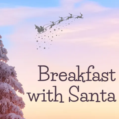 winter morning with snow covered tree and santa and sleigh, text reads "Breakfast with Santa"