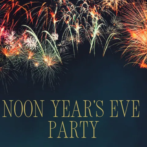 blue background with fireworks at top, text reads "Noon Year's Eve Party"