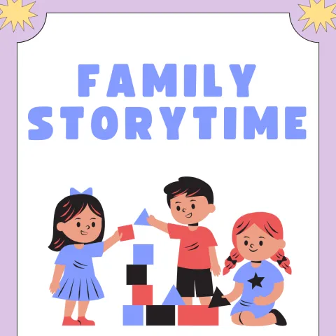 children playing with blocks. Writing says "family storytime"