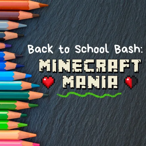 colored pencils on black background. Text reads "Back to school bash: Minecraft Mania"