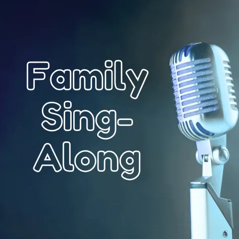 black background with microphone. Outline white text reads "Family Sing-along"