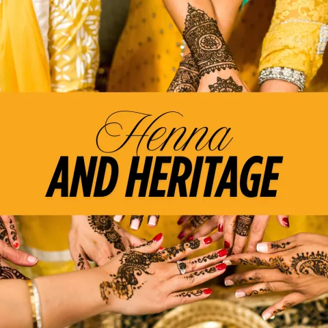 background image of people with henna on in yellow clothing. Yellow banner over middle with black text "Henna and Heritage"