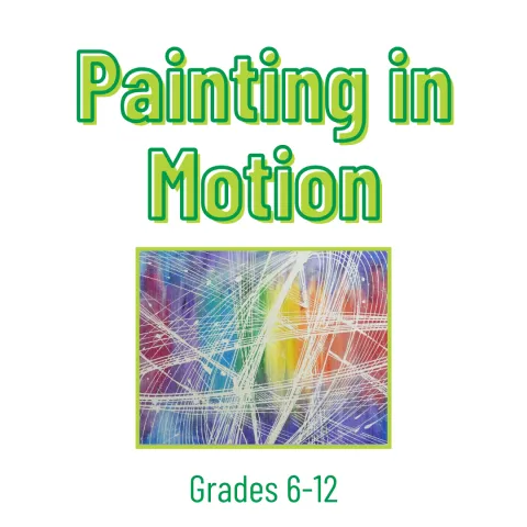 white background with green text: "Painting in Motion" above picture of splatter paint canvas