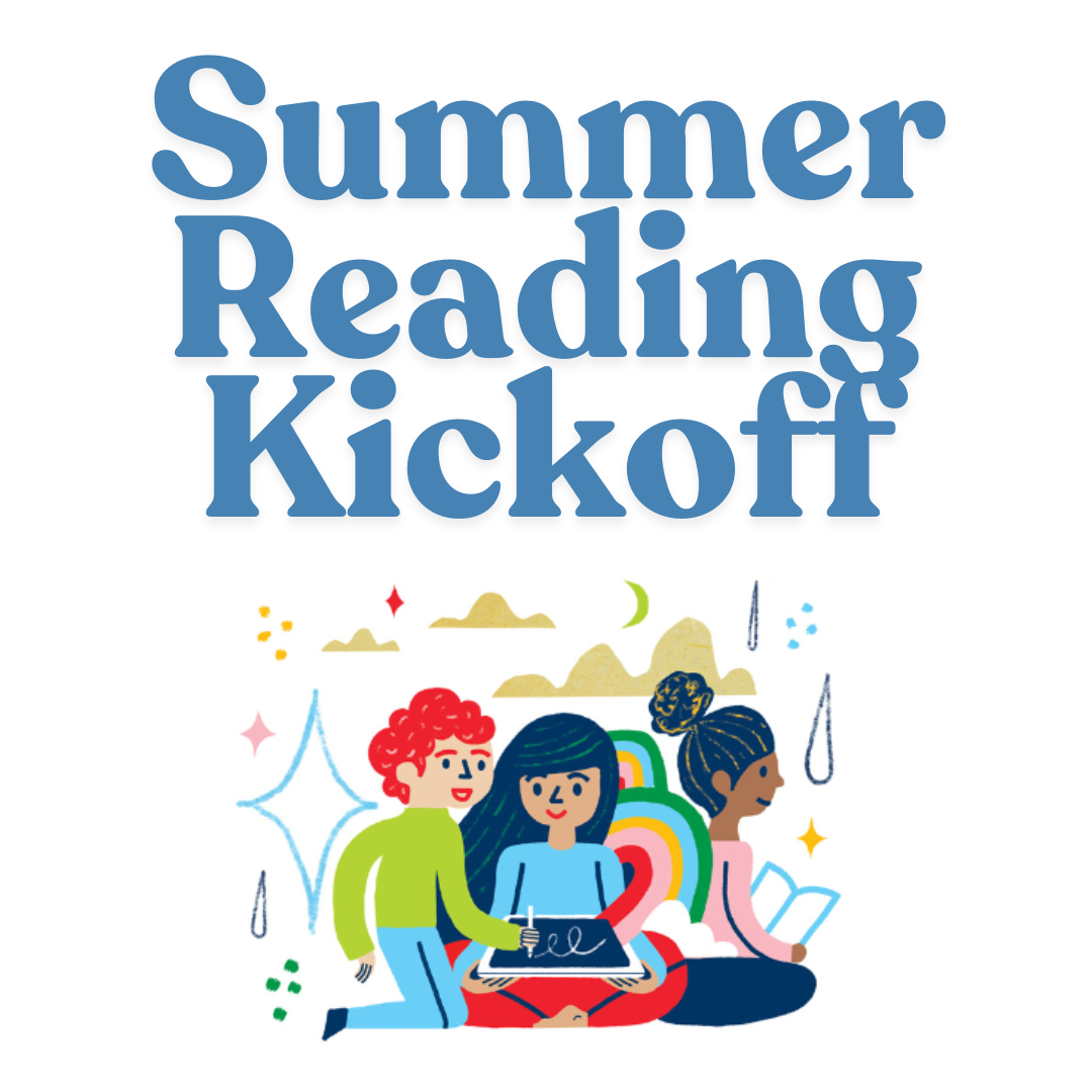 white background with blue text: summer reading kickoff. Below, picture of kids reading.